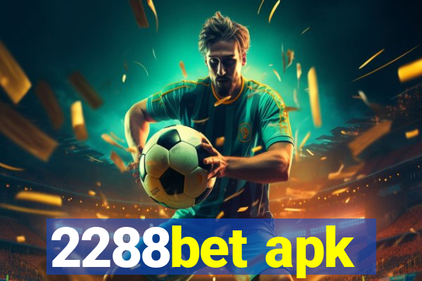 2288bet apk